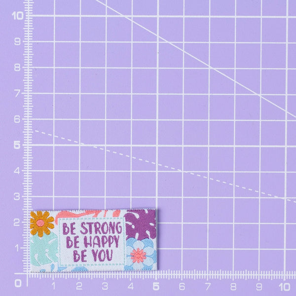 Be Strong, Be Happy, Be You - Pack Of 6 Sewing Labels - Little Rosy Cheeks