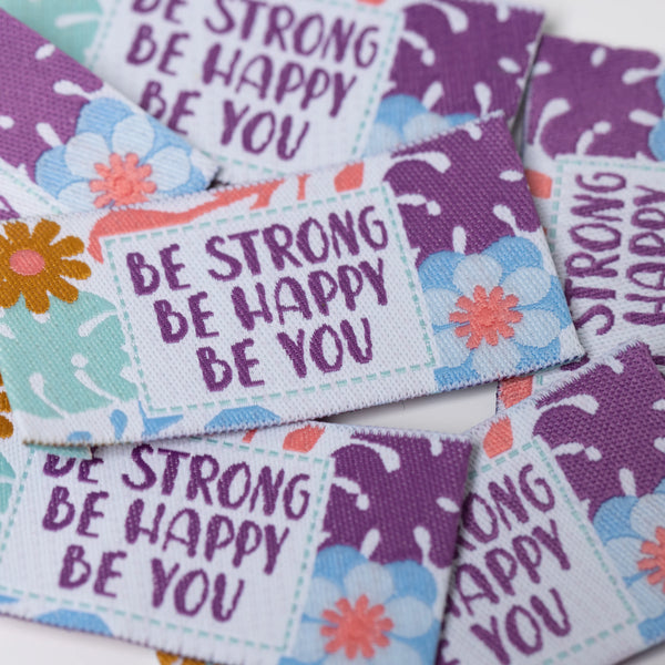 Be Strong, Be Happy, Be You - Pack Of 6 Sewing Labels - Little Rosy Cheeks