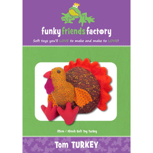 “Tom Turkey” stuffed animal sewing pattern by Pauline McArthur, Funky Friends Factory