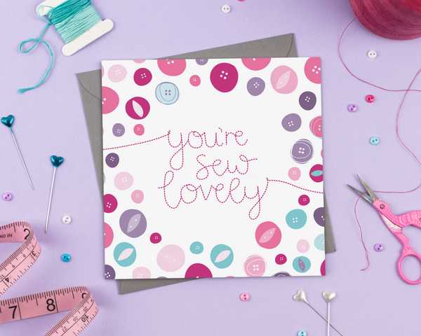 You're sew lovely - Greeting Card - Two For Joy Illustration